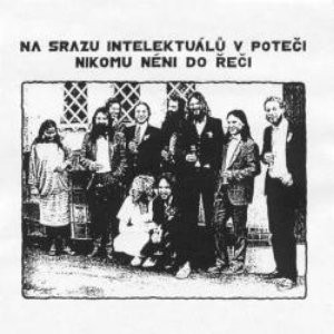 [Ciment] Na srazu intelektu&aacute;lů v Poteči nikomu n&eacute;ni do řeči